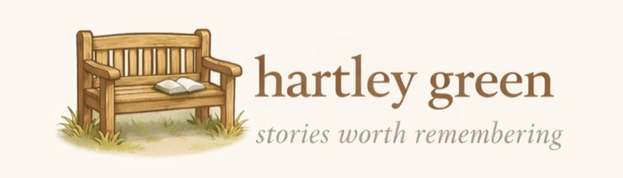 Hartley Green — stories worth remembering